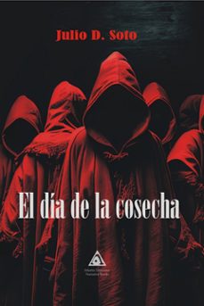 Los mejores libros para descargar en iphone EL DIA DE LA COSECHA de JULIO D. SOTO MOBI en español 9788412696882