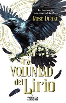 Libros gratis para descargar al ipad 2. LA VOLUNTAD DEL LIRIO de ROSE DRAKE  (Literatura española) 9788412747782