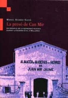 Book's Cover of La Preso De Can Mir. Un Exemple De La Repressio Feixista Durant L A Guerra Civil A Mallorca