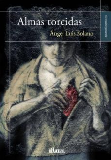 Libros en línea para leer gratis en inglés sin descargar. ALMAS TORCIDAS de LUIS ANGEL SOLANO in Spanish