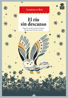 Libros en línea descargas gratuitas EL RIO SIN DESCANSO: TRES NOVELAS ESQUIMALES (Spanish Edition) 9788416537082