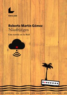 Descargar libros electrnicos gratis en griego NUFRAGOS (Spanish Edition) de ROBERTO MARTIN GOMEZ