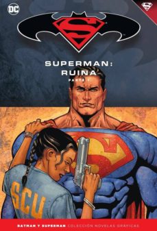 Portada de BATMAN Y SUPERMAN - COLECCION NOVELAS GRAFICAS Nº 51: SUPERMAN: RUINA (PARTE 1)