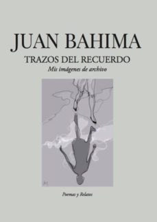 Descarga gratuita de ibooks para iphone TRAZOS DEL RECUERDO 9788417258382 (Literatura española) MOBI iBook ePub de JUAN BAHIMA DOMENECH