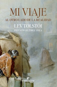 Descarga gratuita de libros del Reino Unido. MI VIAJE AL OTRO LADO DE LA REALIDAD (Literatura española) 9788419158482  de LEV TOLSTOI