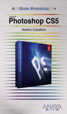 Descargar epub books online gratis PHOTOSHOP CS5 (GUIAS PRACTICAS) in Spanish 9788441528482