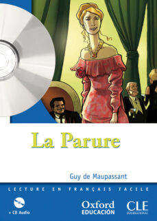 Descargar google books online gratis LA PARURE. LECTURE + CD-AUDIO (Spanish Edition) de GUY DE MAUPASSANT