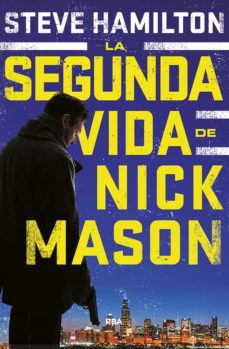 Leer una descarga de libro LA SEGUNDA VIDA DE NICK MASON (SERIE NICK MASON 1) 9788490568682 RTF iBook DJVU de STEVE HAMILTON in Spanish