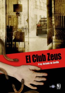 Descargar libros de foros EL CLUB ZEUS de FRAY ANTONIO DE SEVILLA PDF CHM (Spanish Edition) 9788494076282