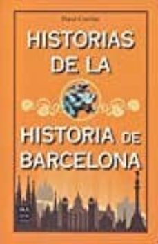 Historias De La Historia De Barcelona Dani Cortijo Casa Del Libro