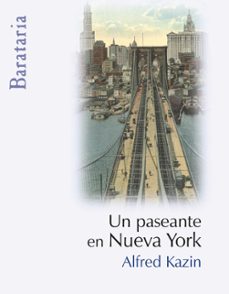 Descargar libros electrónicos de epub gratis desde google UN PASEANTE EN NUEVA YORK de ALFRED KAZIN in Spanish
