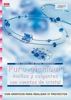 Nuevos ebooks descargados CREA PURO GLAMOUR: ANILLOS Y COLGANTES CON CUENTAS DE CRISTAL 9788496365582 (Spanish Edition)