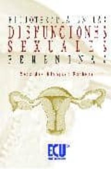 Descarga gratuita de libro pdf. FISIOTERAPIA EN LAS DISFUNCIONES SEXUALES FEMENINAS in Spanish de MERCEDES BLANQUET ROCHERA 9788499482682