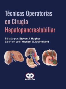Descargar libros electronicos aleman TECNICAS OPERATORIAS EN CIRUGIA HEPATOPANCREATOBILIAR PDF de J. - MULHOLLAND, M. HUGHES 9789585426382 (Literatura española)