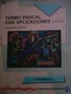 Descargas de libros electrónicos digitales gratis TURBO PASCAL CON APLICACIONES 4.0-6.0