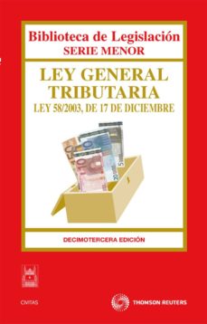 Portada de LEY GENERAL TRIBUTARIA LEY 58/2003, DE 17 DE DICIEMBRE (13ª ED.)