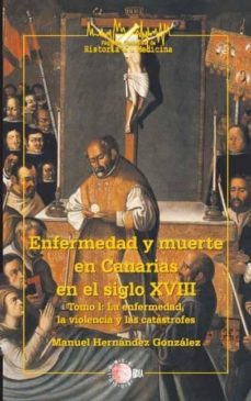 Portada de ENFERMEDAD Y MUERTE EN CANARIAS EN EL SIGLO XVIII