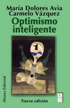Portada de OPTIMISMO INTELIGENTE: PSICOLOGIA DE LAS EMOCIONES POSITIVAS