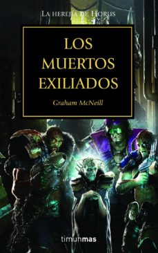 Portada de LOS MUERTOS EXILIADOS (LA HEREJIA DE HORUS Nº 17)