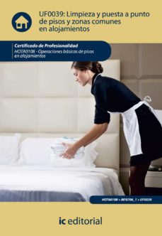 Portada de (I.B.D.) HOTA0108 LIMPIEZA Y PUESTA A PUNTO DE PISOS Y ZONAS COMUNES EN ALOJAMIETNOS. OPERACIONES BASICAS DE PISOS EN ALOJAMIENTOS