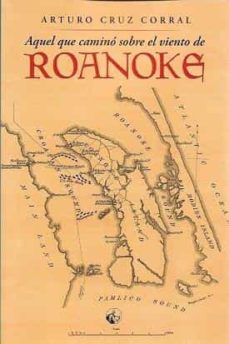 Portada de AQUEL QUE CAMINO SOBRE EL VIENTO DE ROANOKE