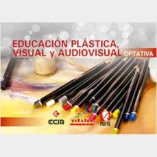Portada de EDUCACION PLASTICA VISUAL Y AUDIOVISUAL OPTATIVA