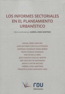Portada de LOS INFORMES SECTORIALES EN EL PLANEAMIENTO URBANISTICO