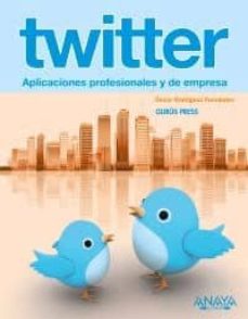 Portada de TWITTER: APLICACIONES PROFESIONALES Y DE EMPRESA