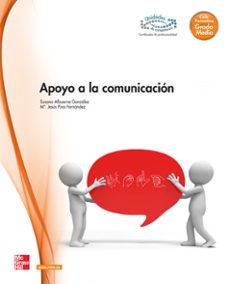 Portada de APOYO A LA COMUNICACION. GRADO MEDIO. (ATENCION A PERSONAS EN SITUACION DE DEPENDENCIA)