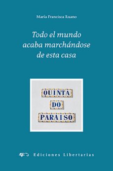 Portada de TODO EL MUNDO ACABA MARCHANDOSE DE ESTA CASA