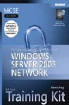 Descargar gratis ebooks pdf para computadora MCSE WINDOWS SERVER 2003 (EXAM 70-298): DESIGNING SECURITY FOR A WINDOWS SERVER 2003 NETWORK: TRAINING KIT