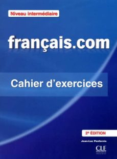 Descargar gratis pdf revistas ebooks FRANCAIS.COM NIV INTERMED EXER en español de JEAN-LUC PENFORMIS PDF CHM FB2 9782090380392