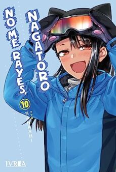 Descarga de libros electrónicos gratuitos para nook NO ME RAYES, NAGATORO 10 en español 9788419869692