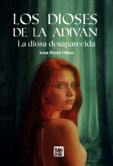 Ebooks descargables gratis en formato pdf LOS DIOSES DE LA ADIVÁN de AROA BRESO OLASO (Spanish Edition) 9788419904492 MOBI