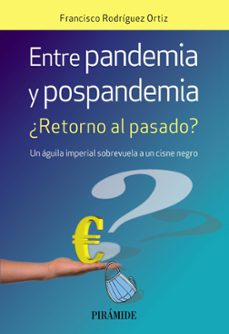 Libros mp3 descargables gratis ENTRE PANDEMIA Y POSPANDEMIA de FRANCISCO RODRIGUEZ ORTIZ