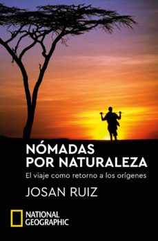 Descarga de la tienda de libros electrónicos Kindle NOMADAS POR NATURALEZA 9788482988092 de JOSAN RUIZ (Spanish Edition)