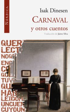 Leer libros electrónicos descargados en Android CARNAVAL Y OTROS CUENTOS 9788492683192 (Spanish Edition) de ISAK DINESEN