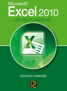 Descargar Ebook gratis para cherry mobile EXCEL 2010 EN PROFUNDIDAD (Literatura española) de FELICIDAD MARQUES