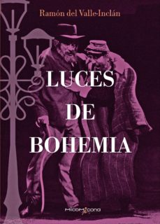 Descarga gratuita de libros de audio para ingles. LUCES DE BOHEMIA (ESO) de RAMON MARIA DEL VALLE INCLAN en español
