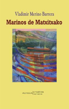 Libros de audio descargables gratis para mp3 MARINOS DE MATXITXAKO (Spanish Edition) RTF PDB ePub