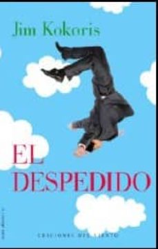 Descarga libros gratis en ingles. EL DESPEDIDO de JIM KOLORIS (Literatura española) 9788496964792