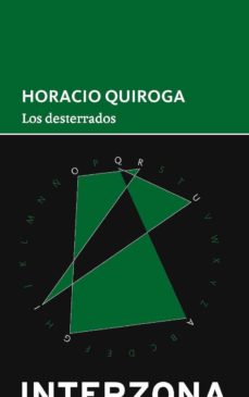 Descargas gratuitas de libros. LOS DESTERRADOS RTF MOBI (Literatura española) de HORACIO QUIROGA 9789873874192