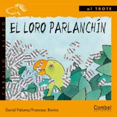 Portada de EL LORO PARLANCHIN (LETRA DE IMPRENTA)