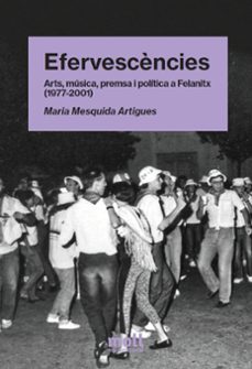 Portada de EFERVESCENCIES: ARTS, MUSICA, PREMSA I POLITICA