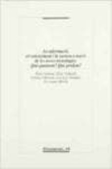 Portada de LA INFORMACIO, EL CONEIXEMENT I LA SAVIEJA A TRAVES DE LES N