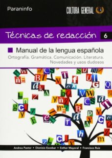Portada de TECNICAS DE REDACCION 6: MANUAL DE LENGUA ESPAÑOLA