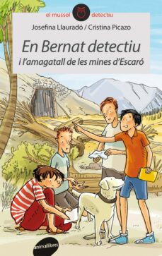 Portada de EN BERNAT DETECTIU I L AMAGATALL DE LES MINES D ESCARO