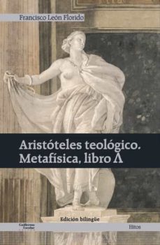 Portada de ARISTOTELES TEOLOGICO. METAFISICA, LIBRO A
