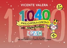 Portada de 1040 PREGUNTAS CORTAS EN CUQUIFICHAS LPAC: LEY 39/2015, DE 1 DE OCTUBRE DE PROCEDIMIENTO ADMINISTRATIVO COMUN
