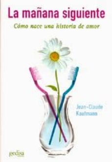 Portada de LA MAÑANA SIGUIENTE: COMO NACE UNA HISTORIA DE AMOR